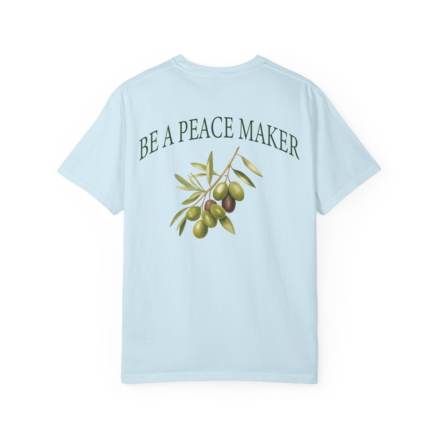 Be A Peacemaker | Comfort Colors