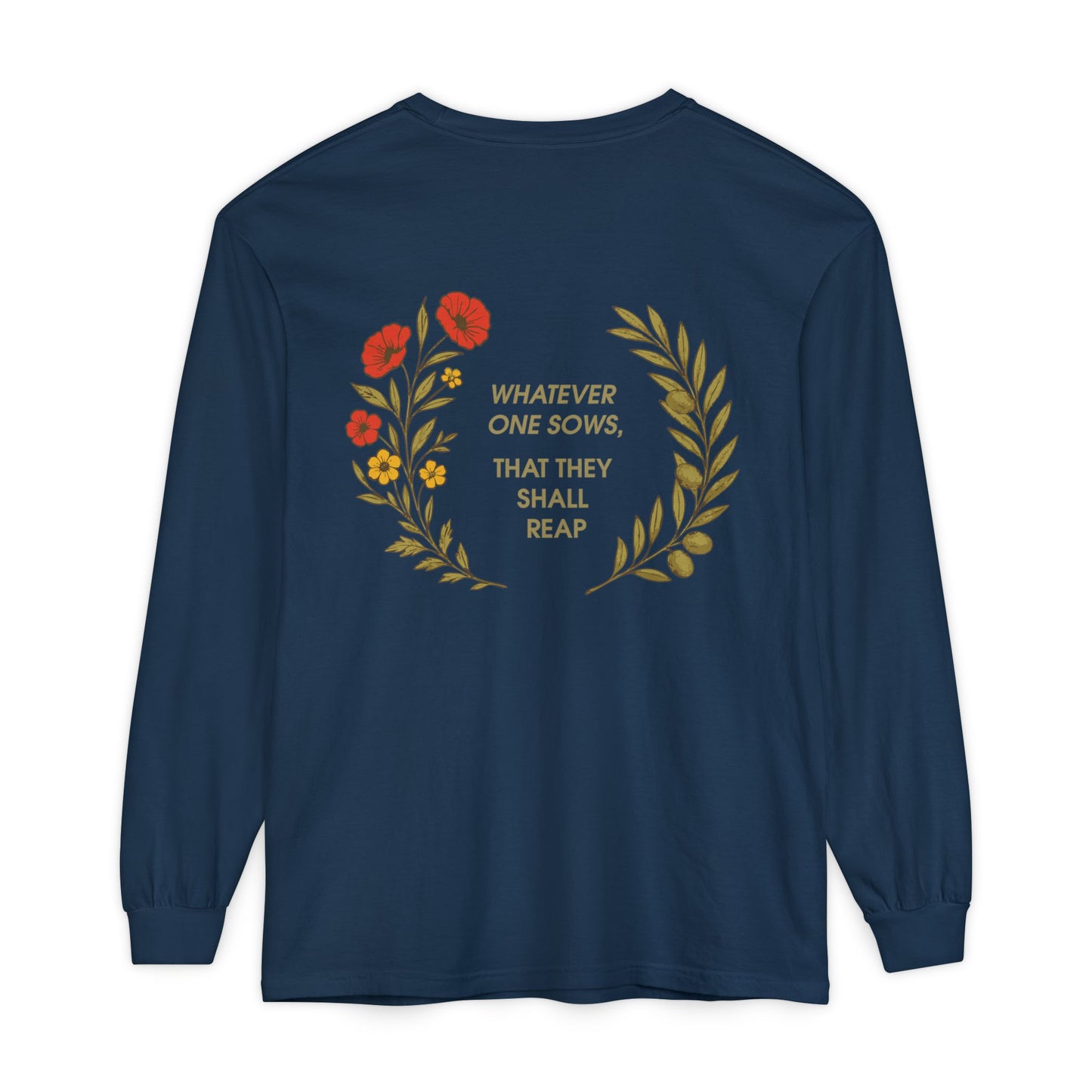 Golden Rule Tee | "Whatever One Sows" Comfort Colors Long Sleeve