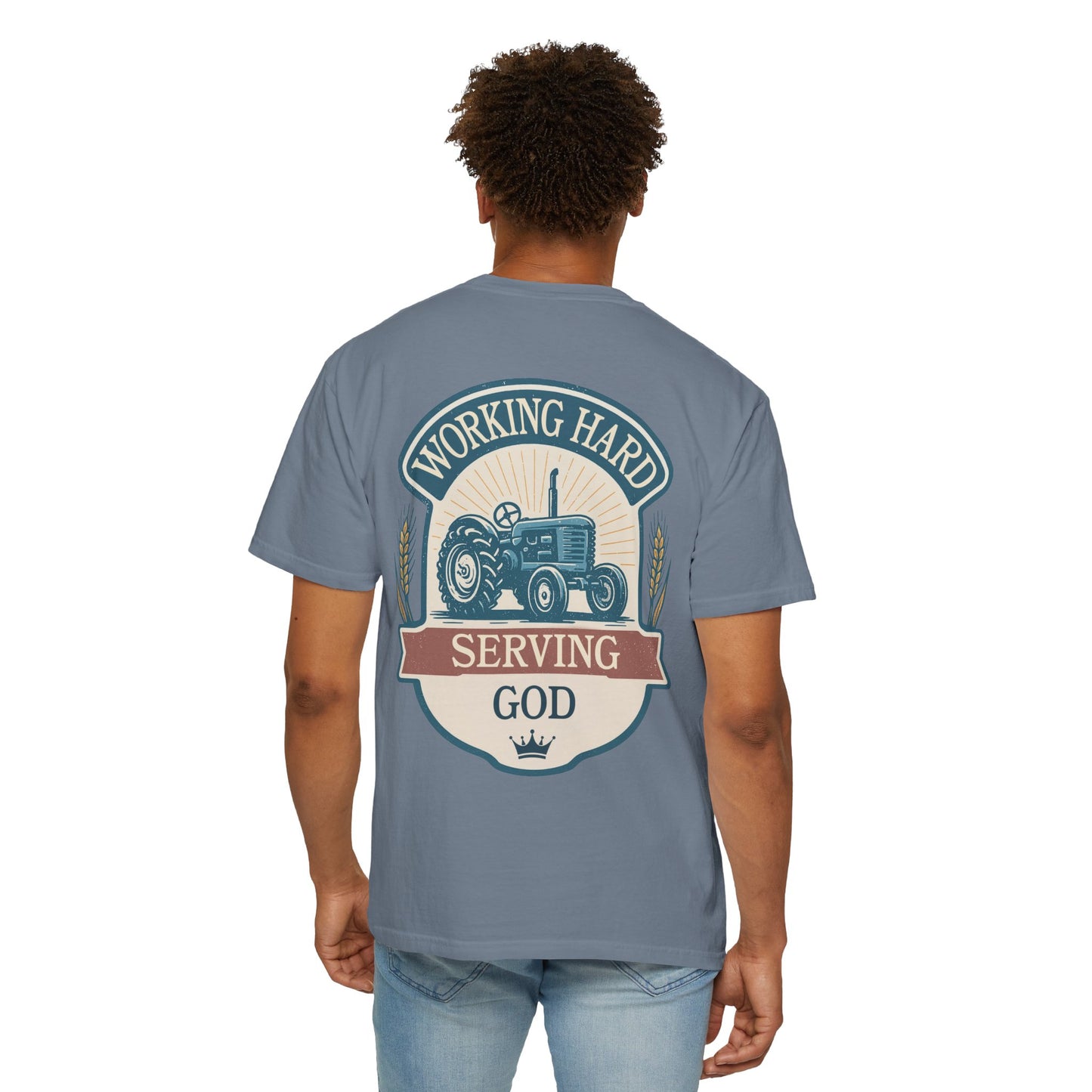 Faith, Field, and a Full Heart | "Working Hard, Serving God" Comfort Colors Shirt