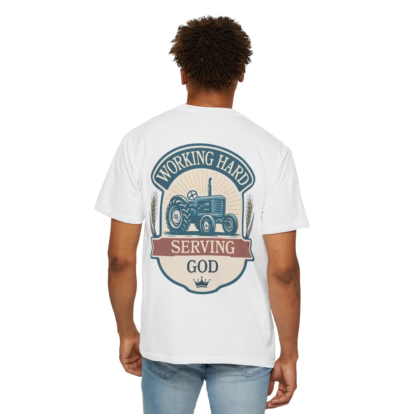 Faith, Field, and a Full Heart | "Working Hard, Serving God" Comfort Colors Shirt