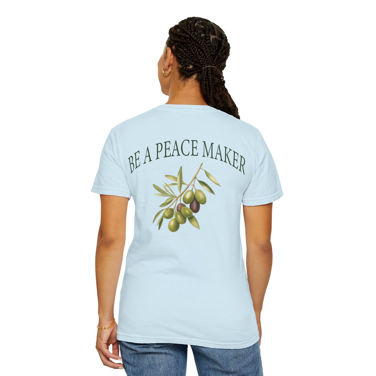 Be A Peacemaker | Comfort Colors