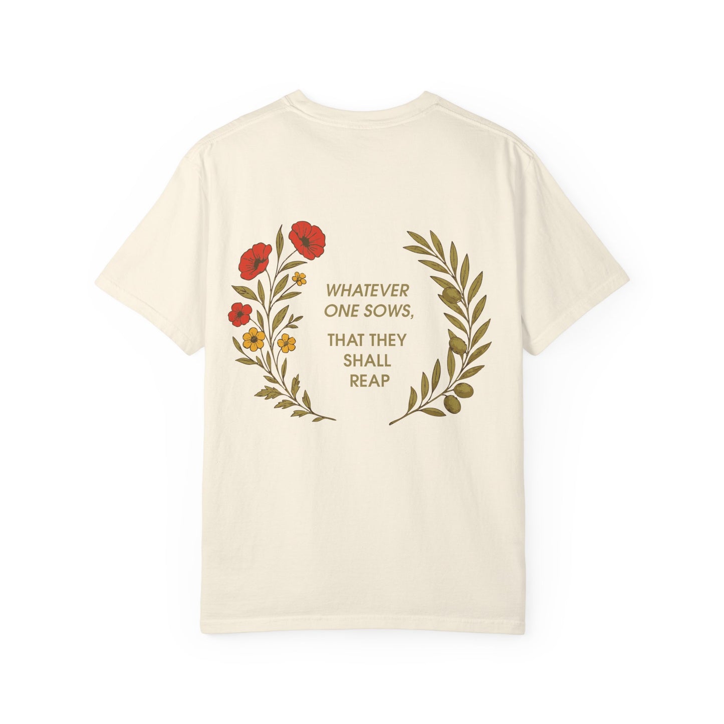 Whatever One Sows | Heavy Cotton Tee