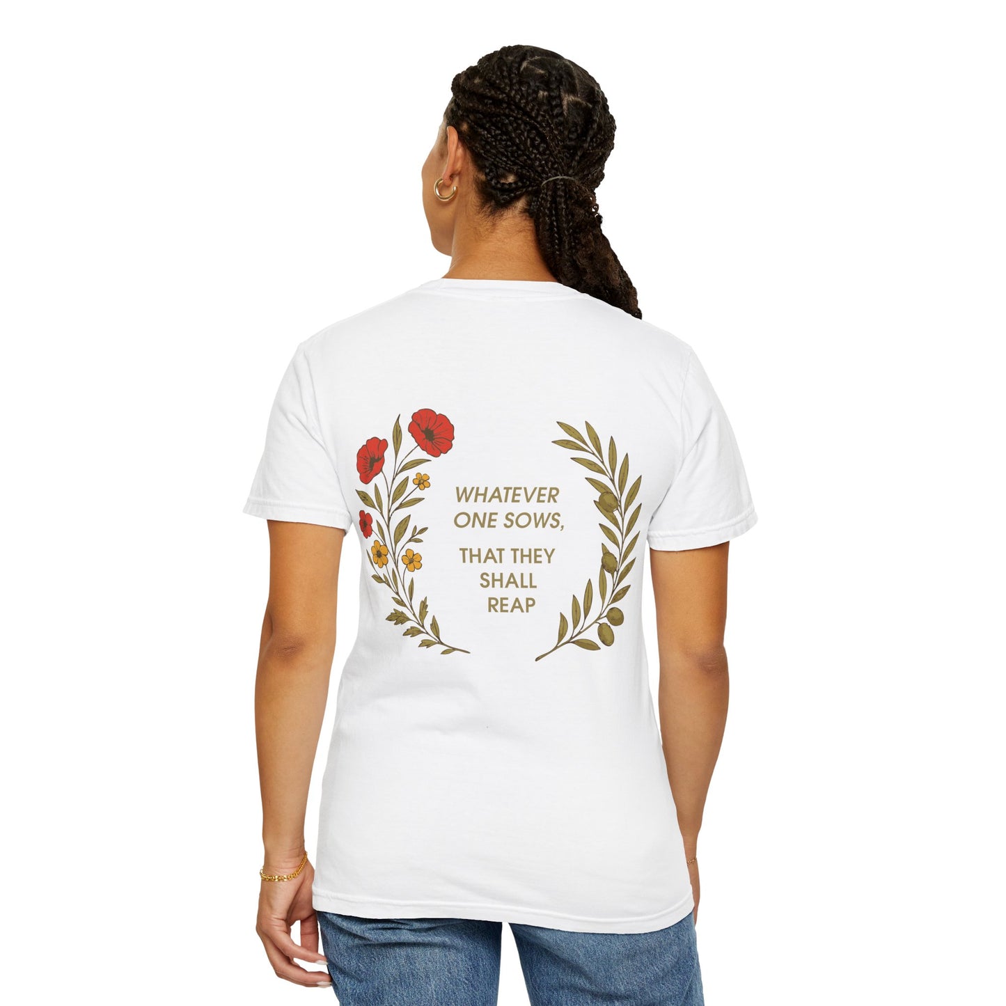 Whatever One Sows | Heavy Cotton Tee