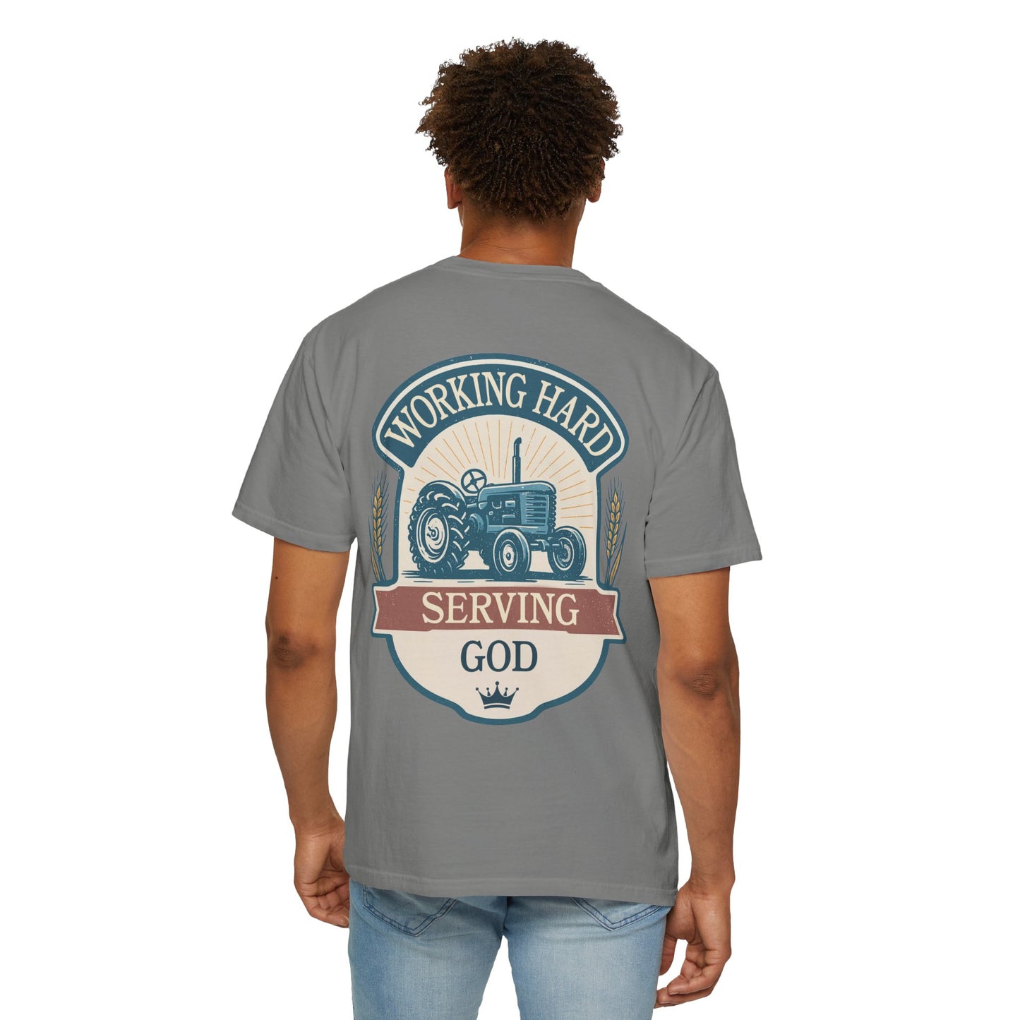 Faith, Field, and a Full Heart | "Working Hard, Serving God" Comfort Colors Shirt