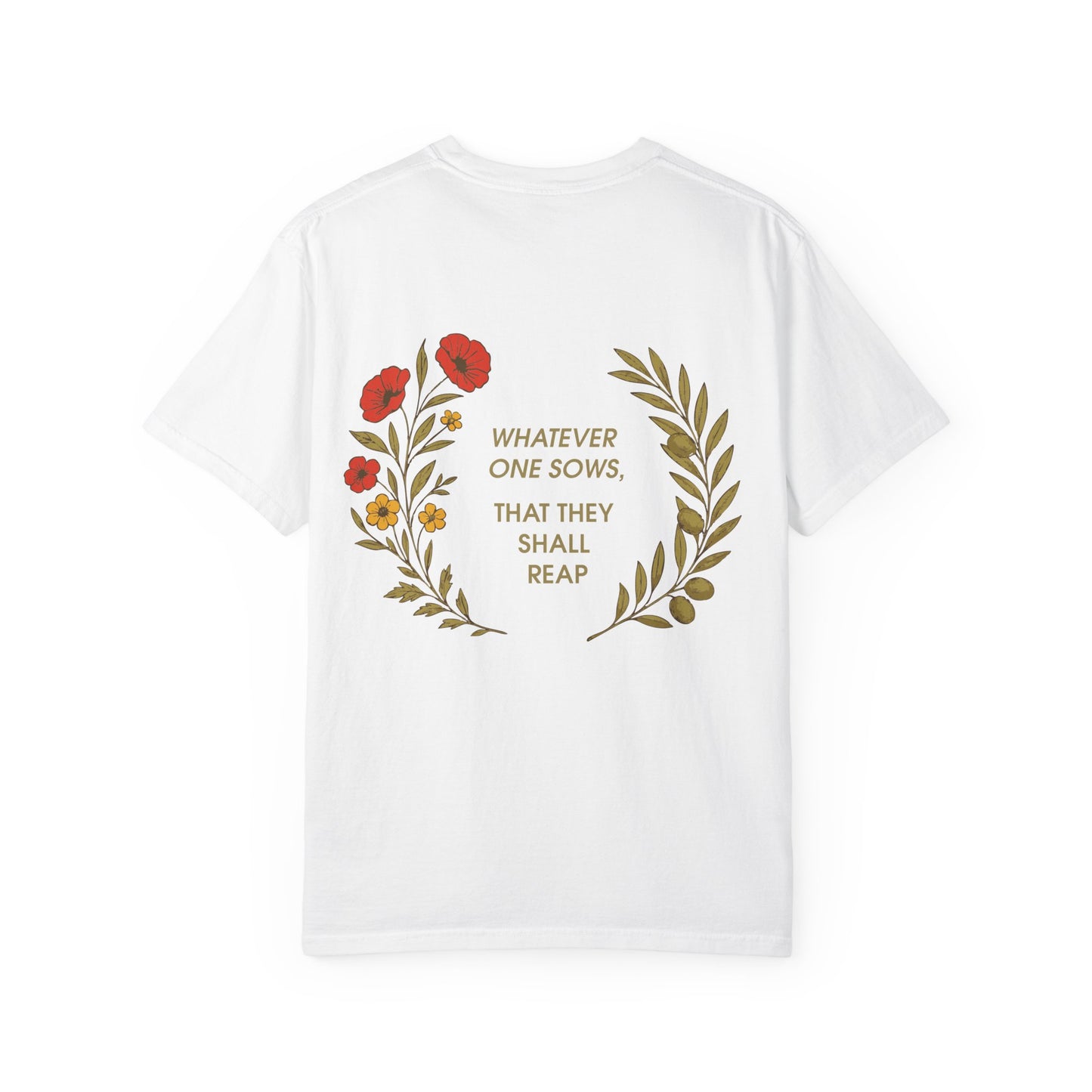 Whatever One Sows | Heavy Cotton Tee