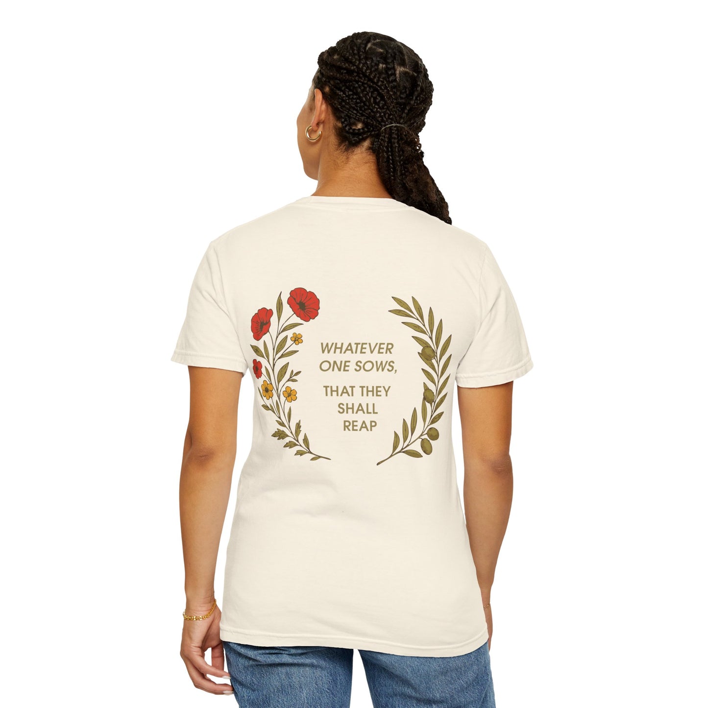 Whatever One Sows | Heavy Cotton Tee